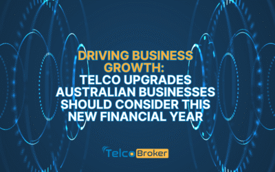 Driving Business Growth: Telco Upgrades Australian Businesses Should Consider This New Financial Year